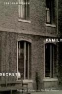 Family Secrets: Shame and Privacy in Modern Britain di Deborah Cohen edito da OXFORD UNIV PR