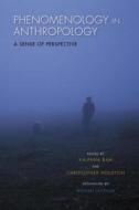 Phenomenology in Anthropology: A Sense of Perspective edito da Indiana University Press