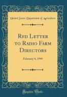 RFD Letter to Radio Farm Directors: February 4, 1949 (Classic Reprint) di United States Department of Agriculture edito da Forgotten Books