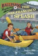 The San Francisco Splash di David A. Kelly edito da Random House Books for Young Readers