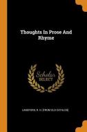 Thoughts in Prose and Rhyme edito da FRANKLIN CLASSICS TRADE PR