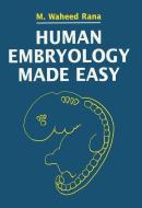 Human Embryology Made Easy di Abdul Hamid Rana edito da Taylor & Francis Ltd