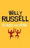 "Stags and Hens" di Willy Russell edito da Bloomsbury Publishing PLC