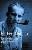 Technology, War and Fascism di Herbert Marcuse edito da Routledge
