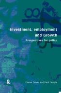 Investment, Growth and Employment di Ciaran Driver edito da Routledge