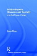Distinctiveness, Coercion and Sonority di Bruce Moren edito da Taylor & Francis Ltd