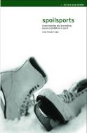 Spoilsports di Celia (Brunel University Brackenridge edito da Routledge