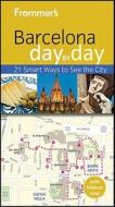 Frommer's Barcelona Day By Day di Neil Edward Schlecht edito da John Wiley And Sons Ltd