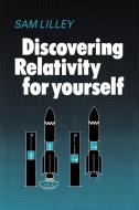 Discovering Relativity Yrse di Sam Lilley, Lilley edito da Cambridge University Press