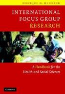 International Focus Group Research di Monique M. Hennink edito da Cambridge University Press