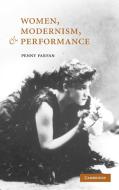 Women, Modernism, and Performance di Penny Farfan edito da Cambridge University Press