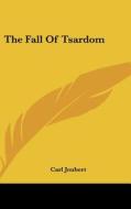 The Fall of Tsardom di Carl Joubert edito da Kessinger Publishing