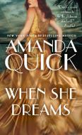 When She Dreams di Amanda Quick edito da BERKLEY BOOKS