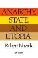 Anarchy State and Utopia di Robert Nozick edito da John Wiley and Sons Ltd