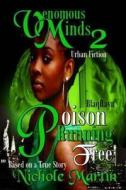 Venomous Minds 2: Poison Running Free di Nichole Martin edito da Blaqrayn Publishing Plus