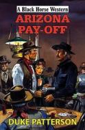 Arizona Pay-off di Duke Patterson edito da Robert Hale Ltd