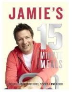 Jamie's 15-Minute Meals di Jamie Oliver edito da Penguin Books Ltd (UK)