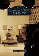 Davenport's WOC AM-FM-TV di David T. Coopman edito da ARCADIA PUB (SC)
