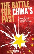 The Battle For China's Past di Mobo Gao edito da Pluto Press