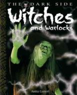 Dark Side: Witches And Warlocks di Anita Ganeri edito da Hachette Children's Group