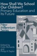 How Shall We School Our Children? edito da Taylor & Francis Ltd