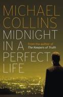 Midnight in a Perfect Life di Michael Collins edito da Orion Publishing Co