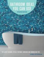 Bathroom Ideas You Can Use, Updated Edition di Chris Peterson edito da Cool Springs Press