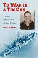 Patric, J:  To War in a Tin Can di James H. Patric edito da McFarland