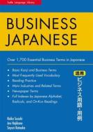 Business Japanese di Reiko Suzuki, Are Hajikano, Sayuri Kataoka edito da Tuttle Publishing