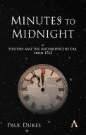 Minutes to Midnight di Paul Dukes edito da Anthem Press