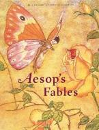 Aesop's Fables: A Classic Illustrated Edition di Russell Ash, Aesop, Chronicle Books edito da CHRONICLE BOOKS