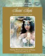 Ancient Angels; The Secret Essence Of Your Soul di Sarah Jane Michaels, Serena Corless edito da House Of Angels