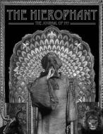 The Hierophant: The Journal of 777 di Robert Buratti, Frater Sorath, Peter Kingsley edito da Buratti Fine Art