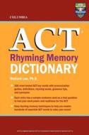 Columbia ACT Rhyming Memory Dictionary di Richard Lee Ph. D. edito da Columbia Press