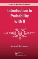 Introduction To Probability With R di Kenneth Baclawski edito da Taylor & Francis Ltd