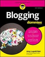 Blogging For Dummies di Amy Lupold Bair edito da John Wiley & Sons Inc