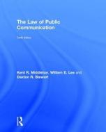 The Law of Public Communication di Kent R. Middleton, Daxton Stewart, William E. Lee edito da Taylor & Francis Ltd