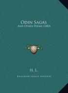 Odin Sagas: And Other Poems (1882) di H. L. edito da Kessinger Publishing