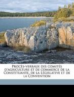 Proc S-verbaux Des Comit S D'agriculture di Fernand Gerbaux edito da Nabu Press