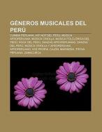 Géneros musicales del Perú di Source Wikipedia edito da Books LLC, Reference Series