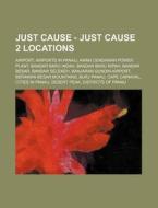 Just Cause - Just Cause 2 Locations: Air di Source Wikia edito da Books LLC, Wiki Series