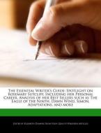 The Essential Writer's Guide: Spotlight on Rosemary Sutcliff, Including Her Personal Career, Analysis of Her Best Seller di Elizabeth Dummel edito da WEBSTER S DIGITAL SERV S