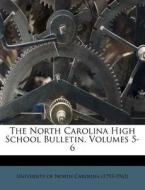 The North Carolina High School Bulletin, Volumes 5-6 edito da Nabu Press