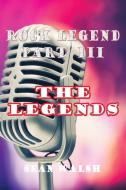 Rock Legend Part III di Sean Walsh edito da Lulu.com