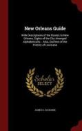 New Orleans Guide di James S Zacharie edito da Andesite Press