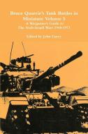 Bruce Quarrie's  Tank Battles in Miniature Volume 5 di John Curry, Bruce Quarrie edito da Lulu.com