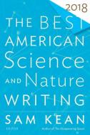 The Best American Science and Nature Writing 2018 di Tim Folger edito da Houghton Mifflin Harcourt