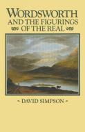 Wordsworth and the Figurings of the Real di David Simpson edito da Palgrave Macmillan