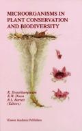 Microorganisms in Plant Conservation and Biodiversity di K. Sivasithamparam edito da Springer Netherlands
