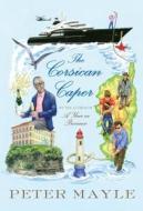 The Corsican Caper di Peter Mayle edito da Thorndike Press
